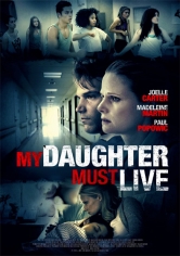 My Daughter Must Live (Mi Hija Debe Vivir) poster