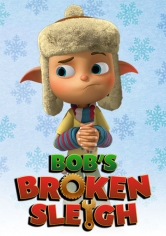 Bob’s Broken Sleigh poster