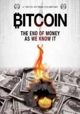 Bitcoin The End Of Money As We Know It poster