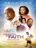 A Question Of Faith - 2017