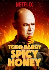 Todd Barry: Spicy Honey poster