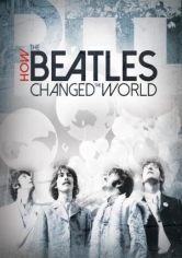 How The Beatles Changed The World poster