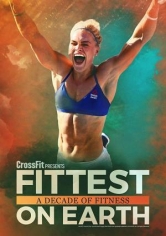 Fittest On Earth: A Decade Of Fitness poster