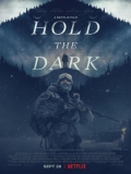 Hold The Dark (Noche De Lobos) - 2018