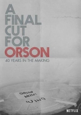 A Final Cut For Orson: 40 Years In The Making poster