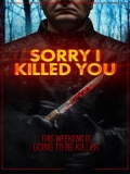Sorry I Killed You - 2020