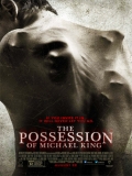 The Possession Of Michael King - 2014
