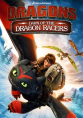 Dragons: Dawn Of The Dragon Racers poster