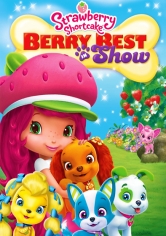 Strawberry Shortcake: Berry Best In Show poster