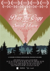 How To Plan An Orgy In A Small Town poster