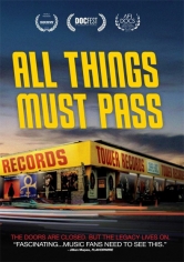 All Things Must Pass: The Rise And Fall Of Tower Records poster