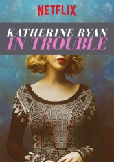 Katherine Ryan In Trouble poster