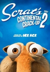 Ice Age: Scrat’s Continental Crack-Up: Part 2 poster