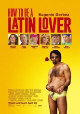 How To Be A Latin Lover(Cómo Ser Un Latin Lover) poster