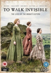 To Walk Invisible: The Bronte Sisters poster