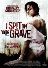 I Spit On Your Grave(Dulce Venganza) poster