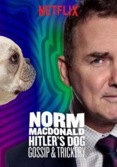 Norm Macdonald: Hitler’s Dog, Gossip And Trickery poster