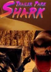 Trailer Park Shark poster