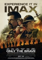 Only The Brave (Héroes En El Infierno) poster