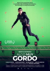 Algo Muy Gordo poster
