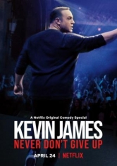 Kevin James: Never Don’t Give Up poster