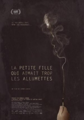 La Petite Fille Qui Aimait Trop Les Allumettes poster