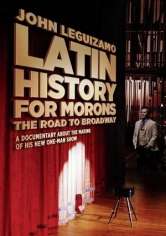 Latin History For Morons: John Leguizamo’s Road To Broadway poster