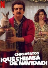 Chichipatos: ¡Qué Chimba De Navidad! poster