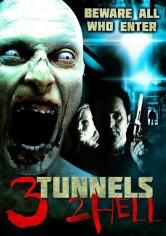 3 Tunnels 2 Hell poster