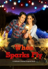 When Sparks Fly (Un Amor Verdadero) poster