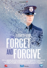 Forget And Forgive poster