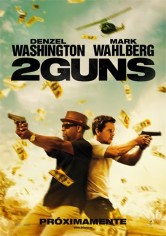 2 Guns (Armados Y Peligrosos) poster