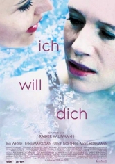 Ich Will Dich poster