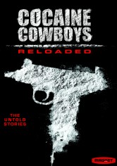 Cocaine Cowboys Reloaded poster